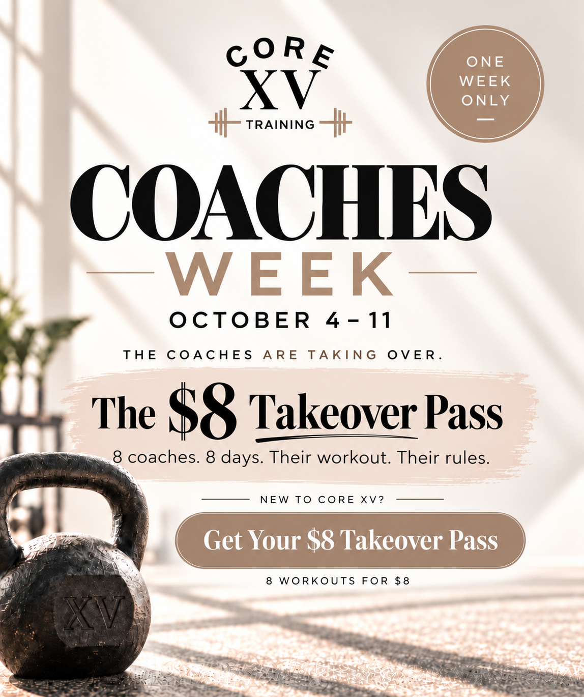 CORE XV Coaches Week, October 4 to 11, 2026 — the $8 Takeover Pass: 8 coaches, 8 days, their workout, their rules.