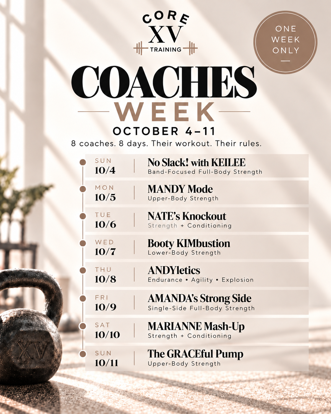 Coaches Week schedule, October 4 to 11, 2026: Sun 10/4 No Slack! with Keilee, band-focused full-body strength. Mon 10/5 MANDY Mode, upper-body strength. Tue 10/6 NATE's Knockout, strength and conditioning. Wed 10/7 Booty KIMbustion, lower-body strength. Thu 10/8 ANDYletics, endurance, agility and explosion. Fri 10/9 AMANDA's Strong Side, single-side full-body strength. Sat 10/10 MARIANNE Mash-Up, strength and conditioning. Sun 10/11 The GRACEful Pump, upper-body strength.